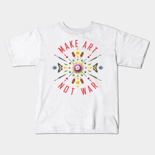 Make art Not war Kids T-Shirt